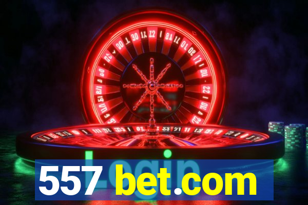 557 bet.com